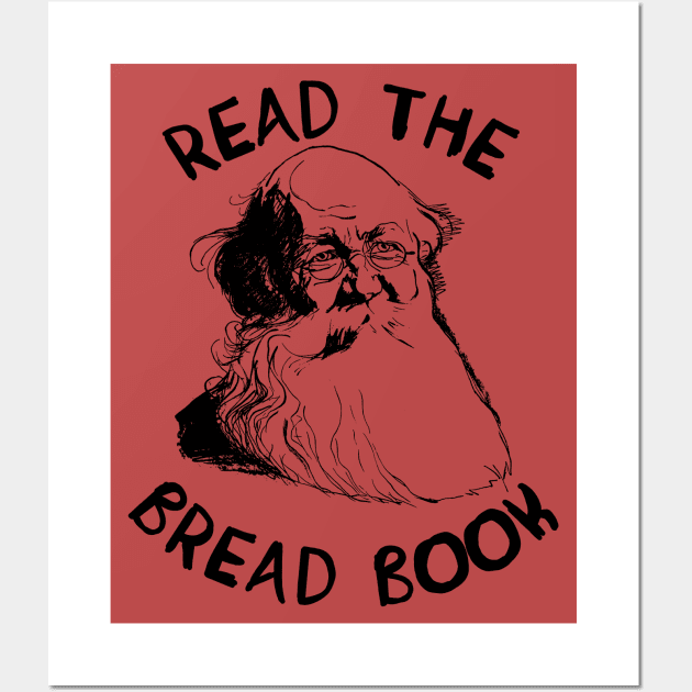 Read the Bread Book - Peter Kropotkin, Conquest of Bread, Anarchist, Socialist, Anarcho-Communist Wall Art by SpaceDogLaika